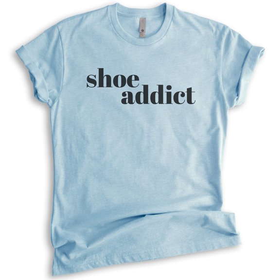Shoe Addict T-shirt, Unisex Women's Shirt, Shoe Lover Shirt, Heather Light Blue, Small