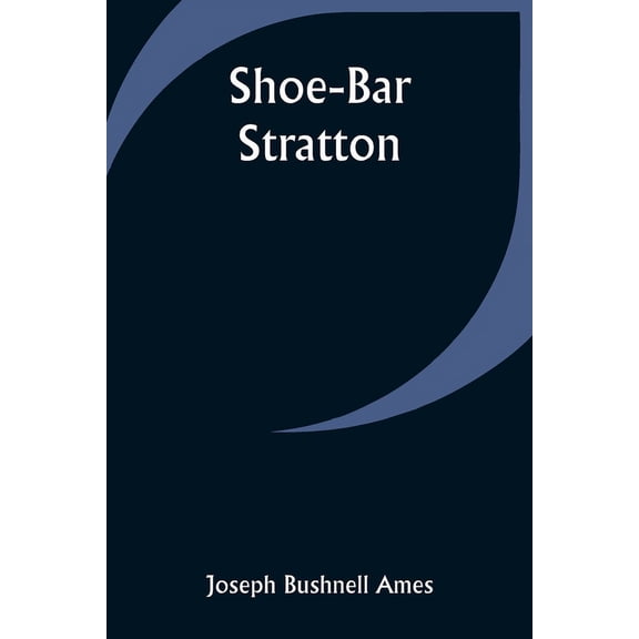 Shoe-Bar Stratton, (Paperback)