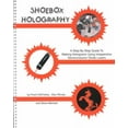 thumbnail image 1 of Shoebox Holography: A Step-By-Step Guide To Making Holograms Using Inexpensive Semiconductor Diode Lasers, 1 of 1