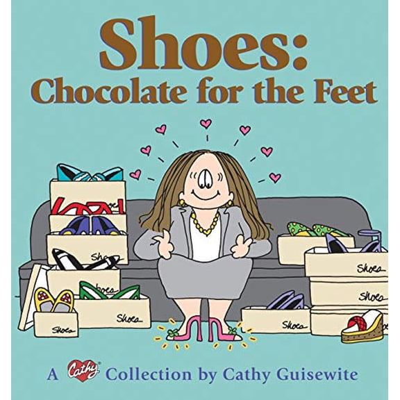 Pre-Owned Shoes: Chocolate for the Feet: A Cathy Collection (Paperback) 0740705555 9780740705557