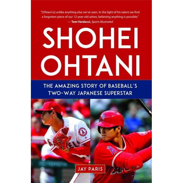 Shohei Ohtani : The Amazing Story of Baseball's Two-Way Japanese ...