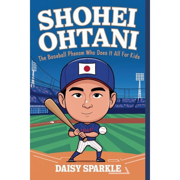 Shohei Ohtani: The Baseball Phenom Who Does It All for Kids, (Paperback)