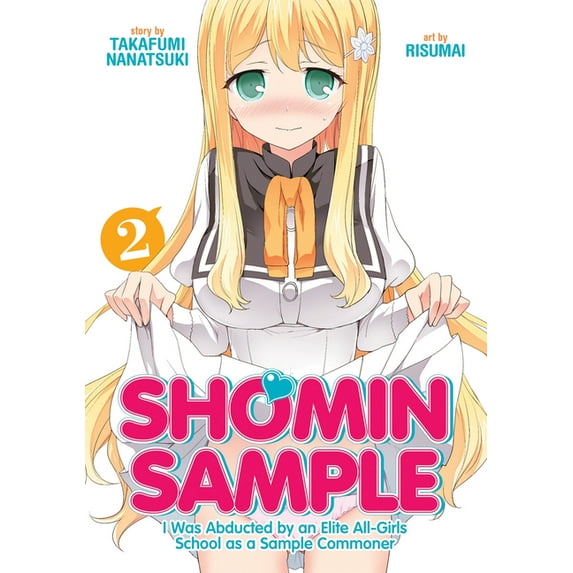 Shomin Sample: I Was Abducted by an Elite All-Girls School as a Sample Commoner: Shomin Sample: I Was Abducted by an Elite All-Girls School as a Sample Commoner Vol. 2 (Series #2) (Paperback)
