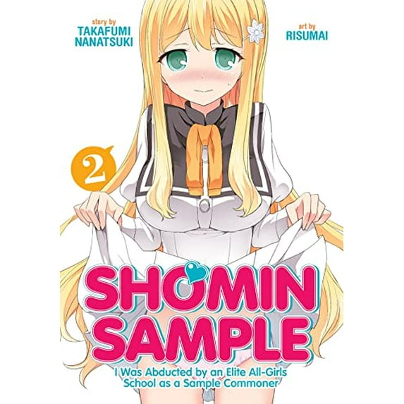 Pre-Owned Shomin Sample: I Was Abducted by an Elite All-Girls School as a Sample Commoner Vol. 2, 9781626923201, 1626923205, Paperback,