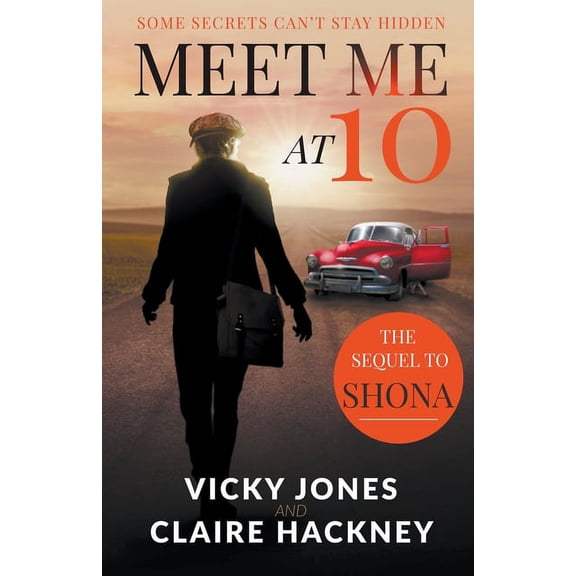 The Shona Jackson Meet Me At 10: The Unputdownable Emotional Historical Drama about Secrets and Forbidden Love in 1950s Deep South America, Book 2, (Paperback)