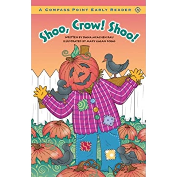 Pre-Owned Shoo, Crow! Shoo! (Compass Point Early Readers) (Unknown) 0756500729 9780756500726