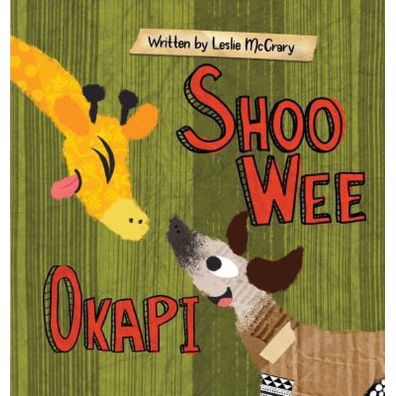 Pre-Owned Shoo Wee Okapi (Hardcover) 1949522059 9781949522051