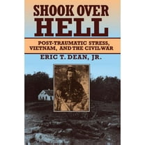Pre-Owned Shook over Hell: Post-Traumatic Stress, Vietnam, and the Civil War