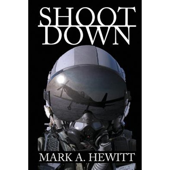 Pre-Owned Shoot Down (Paperback) 1612964311 9781612964317