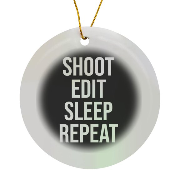 3drose, Shoot Edit Sleep Repeat. Bold White Lettering on Black Background., Circle Porcelain Ornament