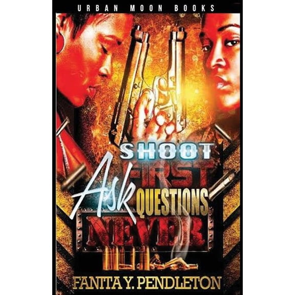 Shoot First Ask Questions Never