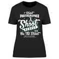 thumbnail image 1 of Shoot People On The Street  T-Shirt Women -Image by Shutterstock, Female XX-Large, 1 of 2