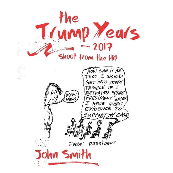 Shoot from the Hip: The Trump Years - 2017 (Paperback)