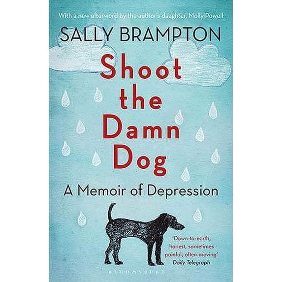 Shoot the Damn Dog : A Memoir of Depression