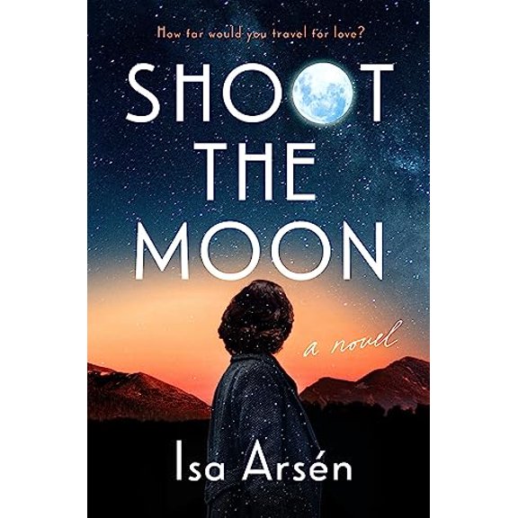 Pre-Owned Shoot the Moon (Hardcover) 0593543882 9780593543887