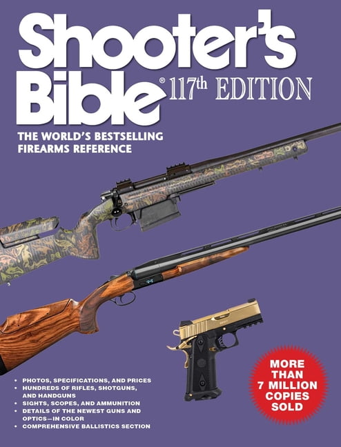 Shooter's Bible 117th Edition: The World's Bestselling Firearms Reference, (Paperback)