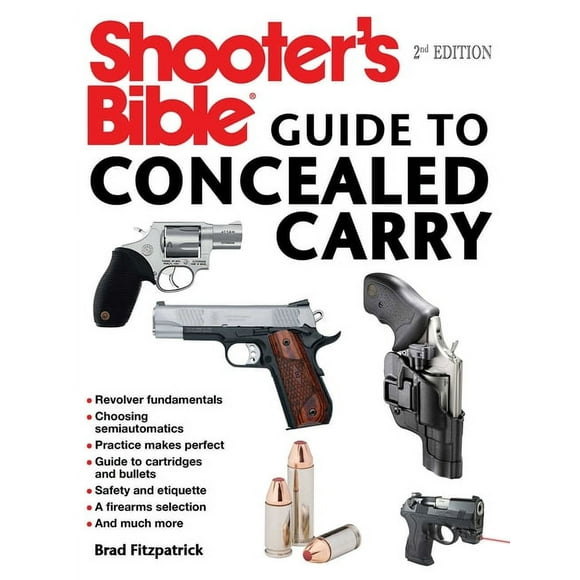 Shooter's Bible Guide to Concealed Carry, 2nd Edition : A Beginner's Guide to Armed Defense (Edition 2) (Paperback)