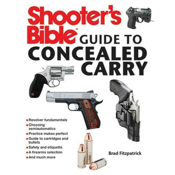 Pre-Owned Shooter's Bible Guide to Concealed Carry (Paperback) 1620875802 9781620875803