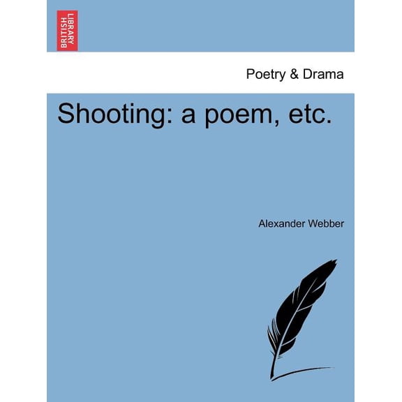 Shooting: A Poem, Etc. (Paperback)