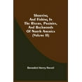 thumbnail image 1 of Shooting And Fishing In The Rivers, Prairies, And Backwoods Of North America (Volume Ii), (Paperback), 1 of 1