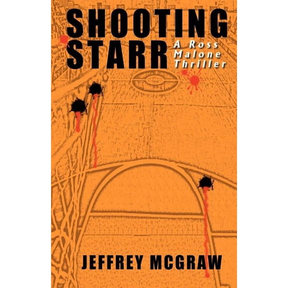 Shooting Starr : A Ross Malone Thriller