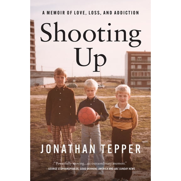 Shooting Up: A Memoir of Love, Loss, and Addiction, (Hardcover)