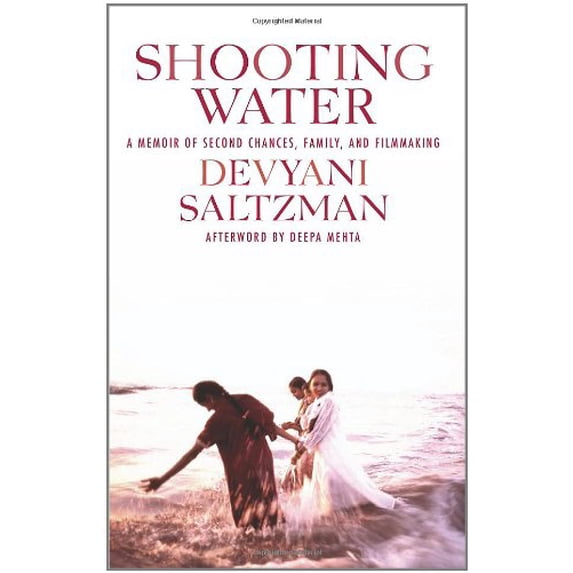 Pre-Owned Shooting Water: A Memoir of Second Chances, Family, and Filmmaking (Hardcover 9781557047113) by Devyani Saltzman, Deepa Mehta