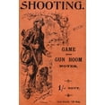 thumbnail image 1 of Shooting with Game and Gun Room Notes (History of Shooting Series - Shotguns), (Paperback), 1 of 1