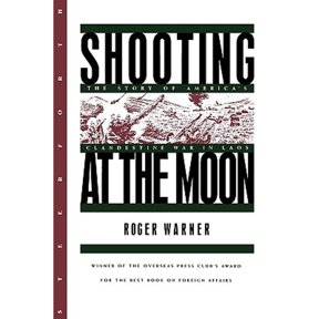 Pre-Owned Shooting at the Moon: The Story of America's Clandestine War in Laos (Paperback) 1883642361 9781883642365