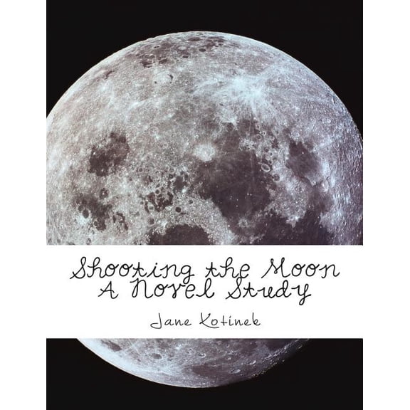 Shooting the Moon a Novel Study
