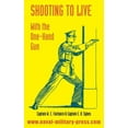 thumbnail image 1 of Shooting to Live: With The One-Hand Gun, (Paperback), 1 of 1