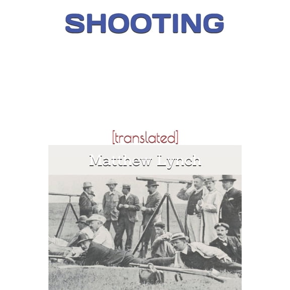 Shooting: [translated], (Paperback)