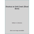 thumbnail image 1 of Pre-Owned Shootout at Gold Creek (Blood Bond) (Paperback) 0821742221 9780821742228, 1 of 1