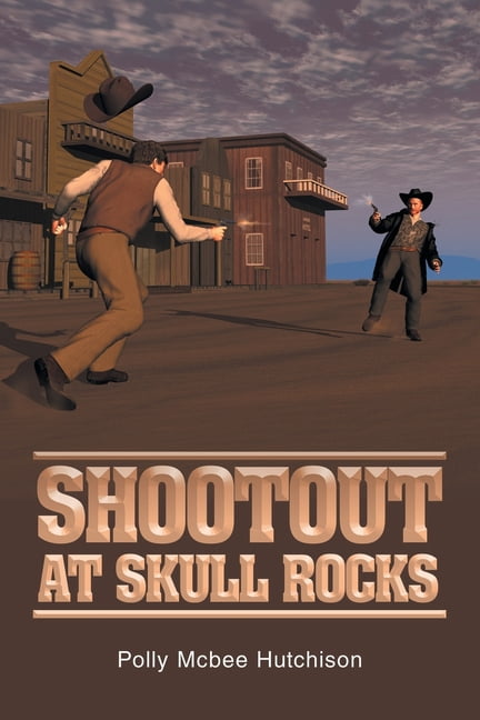 Shootout at Skull Rocks, (Paperback)
