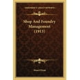 thumbnail image 1 of Shop And Foundry Management (1913) (Paperback), 1 of 1