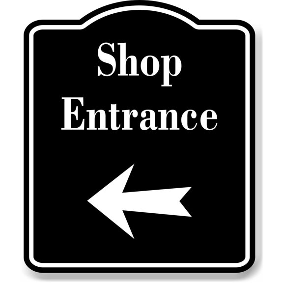 Shop Entrance Left Arrow BLACK Aluminum Composite Sign, 8.5"x10"