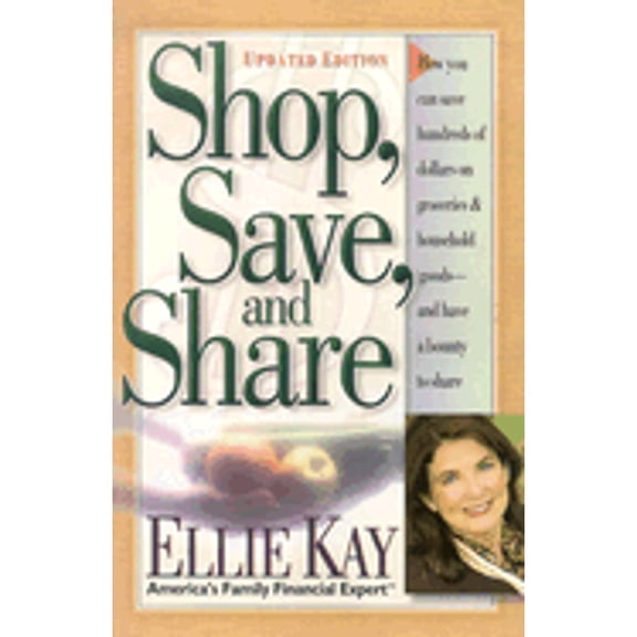 Pre-Owned Shop, Save, and Share (Paperback) by Ellie Kay