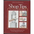 thumbnail image 1 of Pre-Owned Shop Tips from America's Best Woodworkers: Expert Advice on Making the Most of Your Shop Time and Tools (Hardcover) 0875965911 9780875965918, 1 of 1