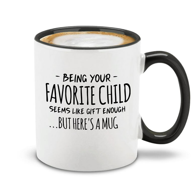 https://i5.walmartimages.com/seo/Shop4Ever-Being-Your-Favorite-Child-Seems-Like-Gift-Enough-Ceramic-Coffee-Mug-Cup-Father-s-Day-Mother-s-Day-Gift-Black-Handle-11-oz_9b586f3a-baaa-425e-a653-689ba3e38cf5.8416a406891c0adcc795416b5d592057.jpeg?odnHeight=768&odnWidth=768&odnBg=FFFFFF