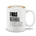 thumbnail image 1 of Shop4Ever® I Was Normal 2 Kids Ago Ceramic Coffee Mug Cup Gift for Mom Dad (White Handle 11 oz.), 1 of 4