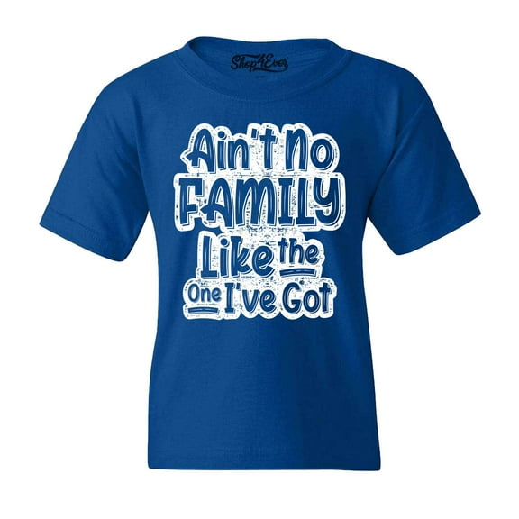 Shop4Ever Kids Ain't No Family Like The One I've Got Reunion Graphic Child's Youth T-Shirt Large Royal Blue