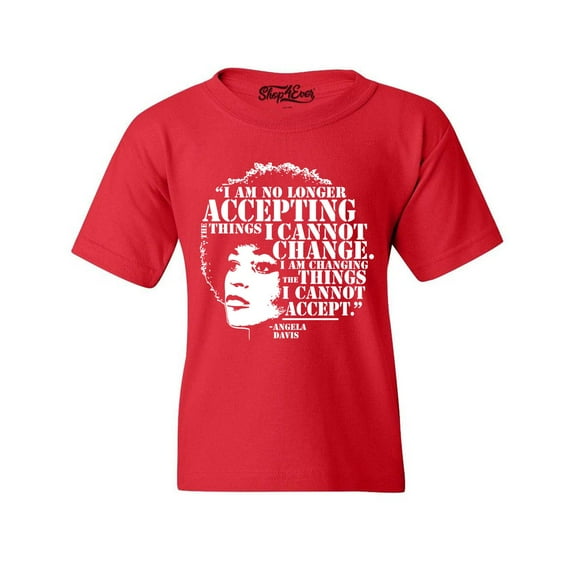 Shop4Ever Kids Changing The Things I Cannot Accept Angela Davis Graphic Child's Youth T-Shirt Medium Red