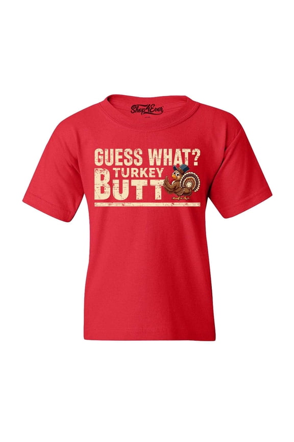 Kids Guess What? Turkey Butt Thanksgiving Graphic Child's Youth T-Shirt Small Red