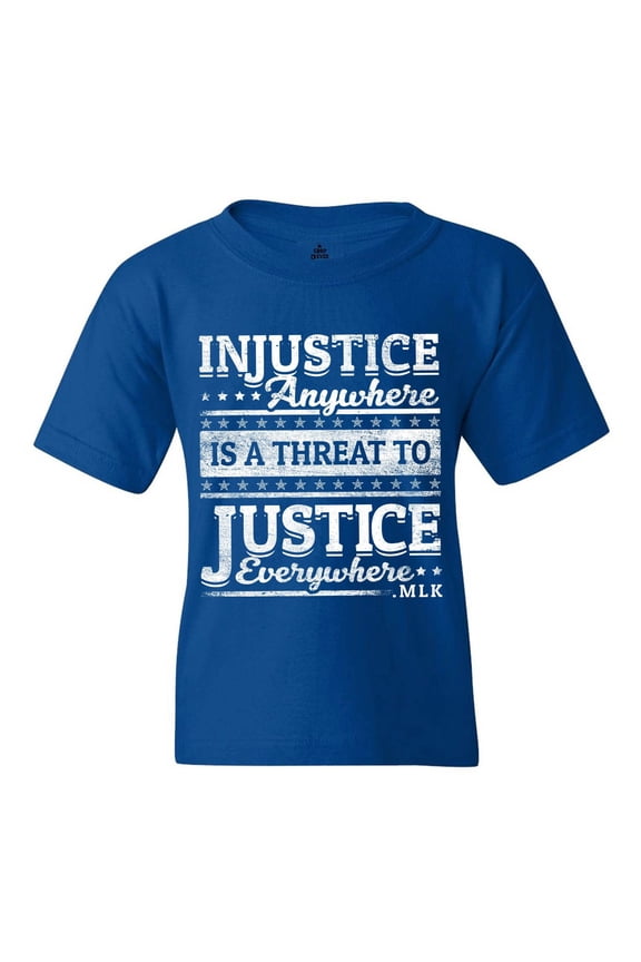 Kids Injustice Anywhere is a Threat to Justice MLK Graphic Child's Youth T-Shirt Large Royal Blue