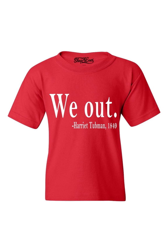 Kids We Out. Harriet Tubman, 1849 Graphic Child's Youth T-Shirt Medium Red