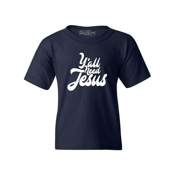 Shop4Ever Kids Y'all Need Jesus Graphic Child's Youth T-Shirt X-Large Navy Blue