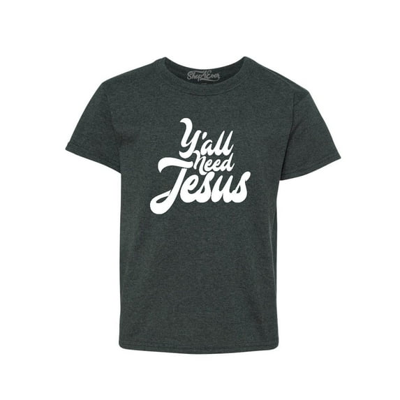 Shop4Ever Kids Y'all Need Jesus Graphic Child's Youth T-Shirt X-Small Dark Heather