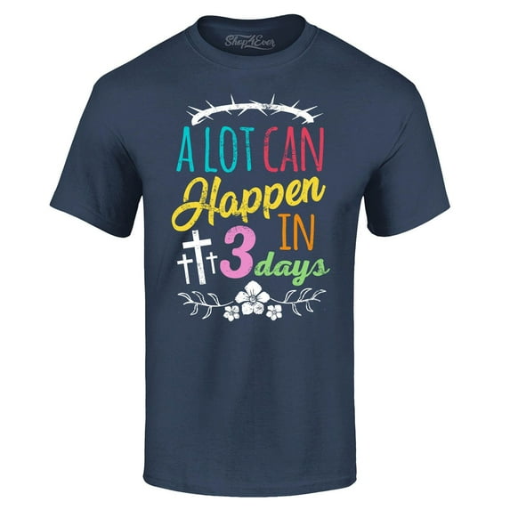 Shop4Ever Men's A Lot Can Happen in 3 Days Easter Christian Graphic T-shirt XXX-Large Navy