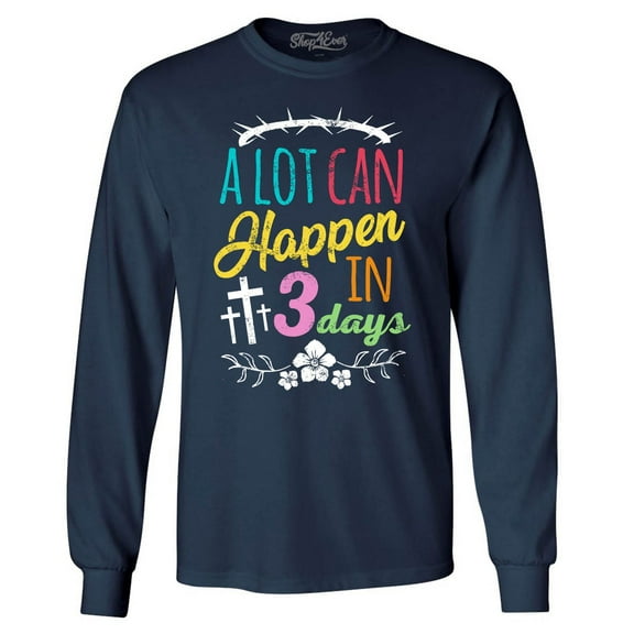 Shop4Ever Men's A Lot Can Happen in 3 Days Easter Christian Long Sleeve Shirt Large Navy
