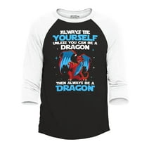 Shop4Ever Men's Always Be Yourself Unless You Can Be A Dragon Raglan Baseball Shirt Large Black/White